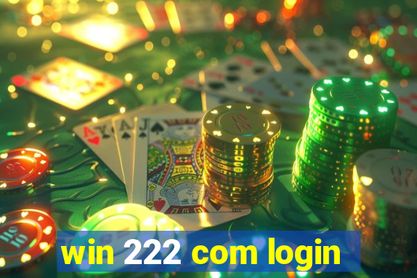 win 222 com login